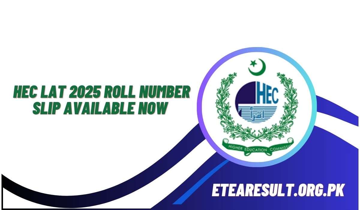 HEC LAT 2025 Roll Number Slip Available Now – Exam on 1st June