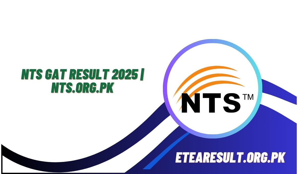 NTS Gat Result 2025 nts.org.pk