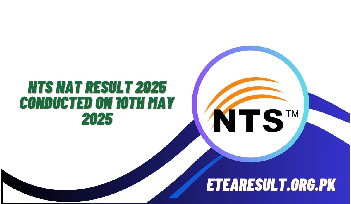 NTS NAT Result 2025 Conducted on 10th May 2025