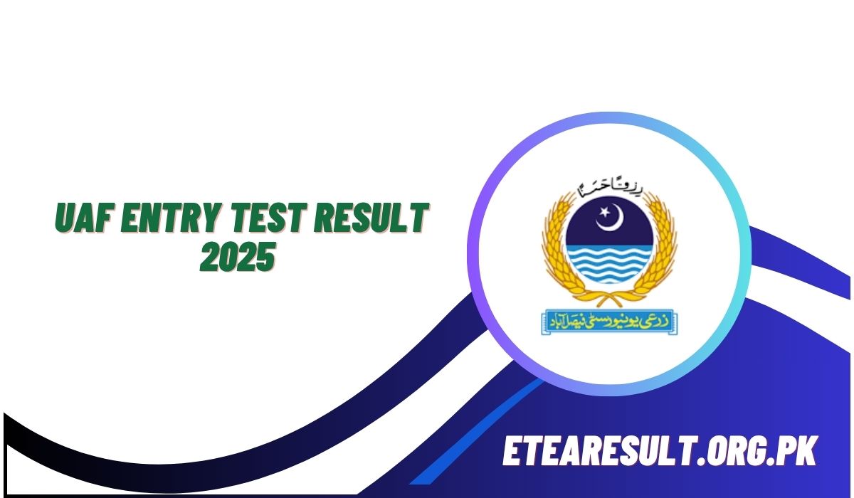 UAF Entry Test Result 2025 Date Announced