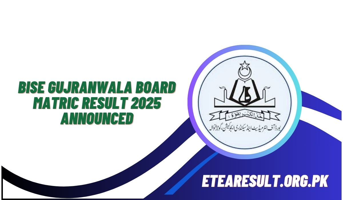 BISE Gujranwala Board Matric 10 class result 2025 Announced