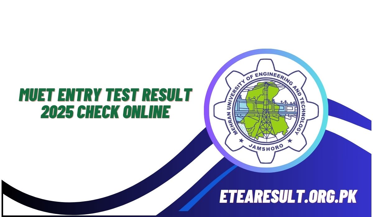 MUET Entry Test Result 2025 Check Online