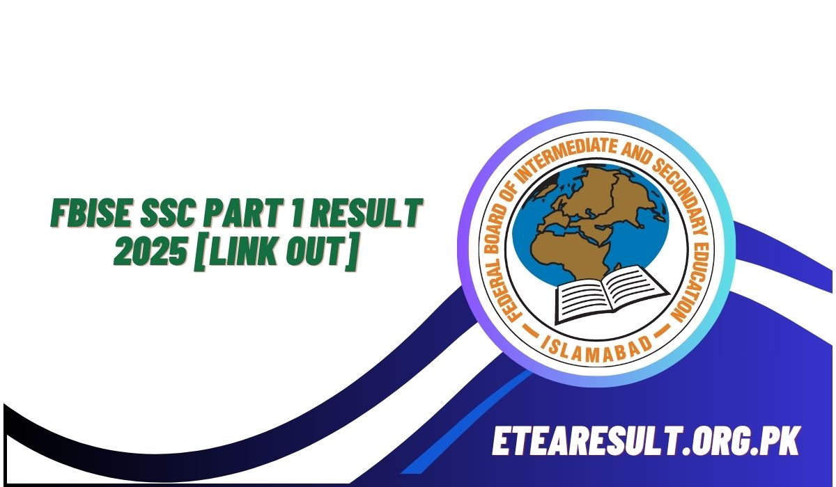 FBISE SSC Part 1 Result 2025 [Link Out]