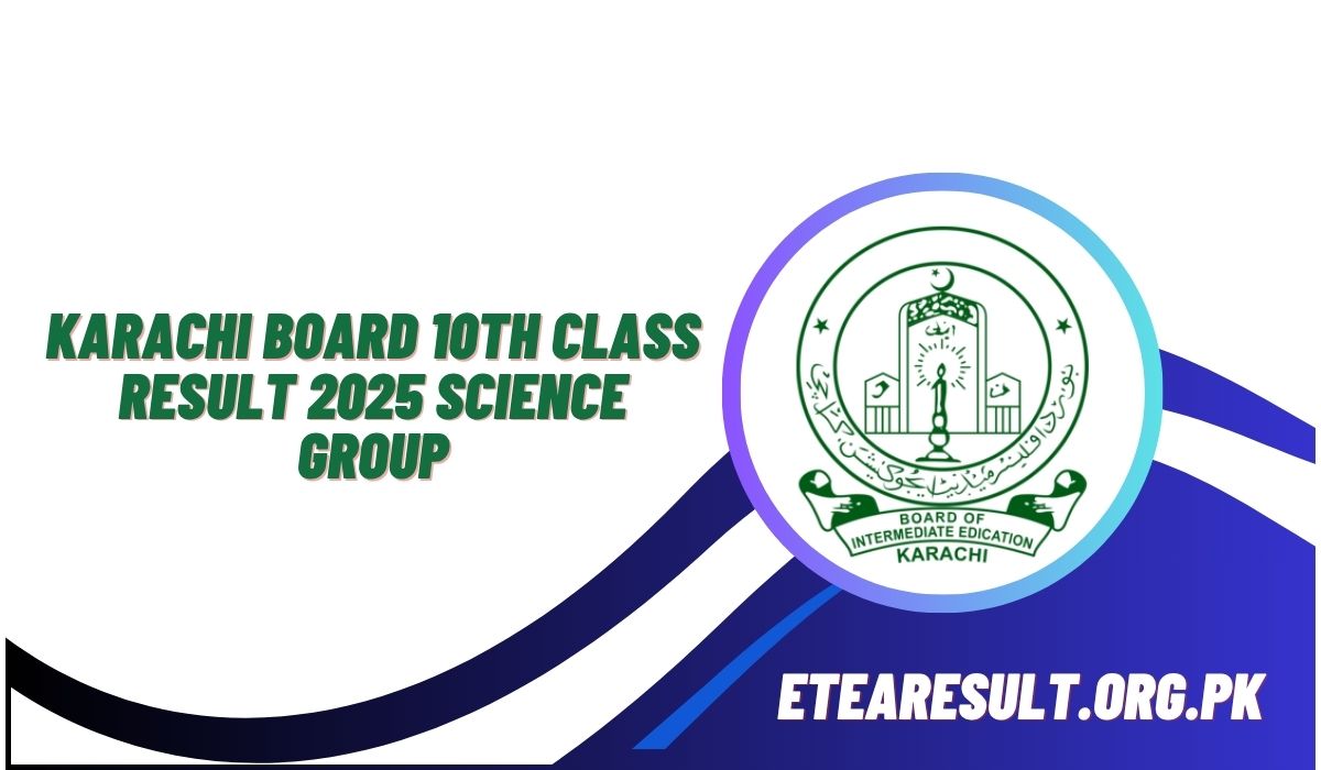 Karachi Board 10th Class Result 2025 Science Group